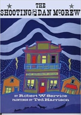 Shooting of Dan McGrew, Theby: Service/Ted Harrison, Robert W.
