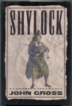 Shylock: A Legend and Its Legacyby: John Gross