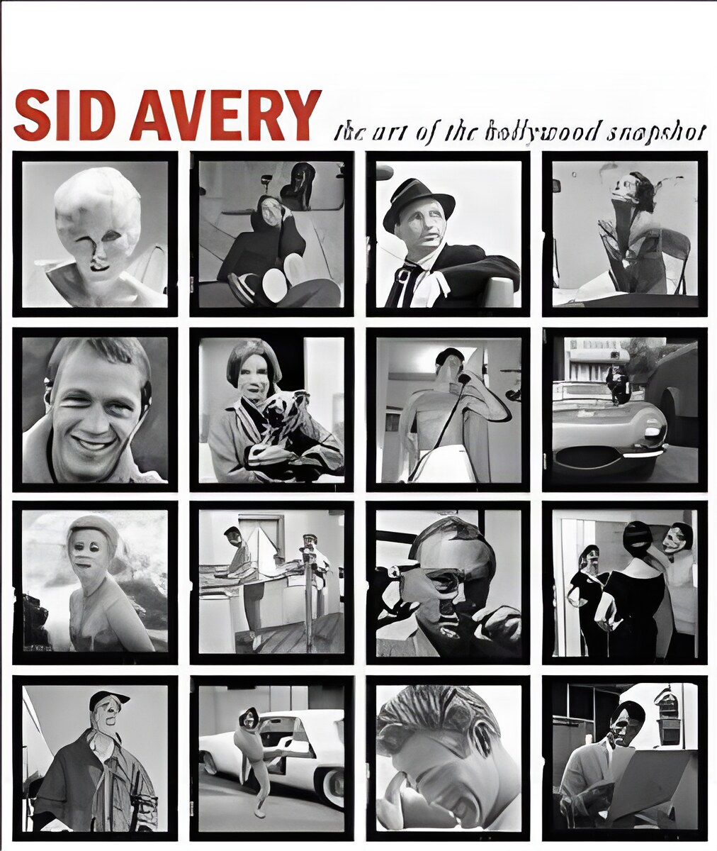 Sid Avery: The Art of the Hollywood Snapshotby: Nourmand, Tony (Editor)