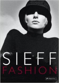 Sieff Fashionby: Sieff, Barbara and Jeanloup