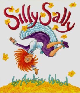 Silly Sally (SIGNED COPY)by: Wood, Audrey