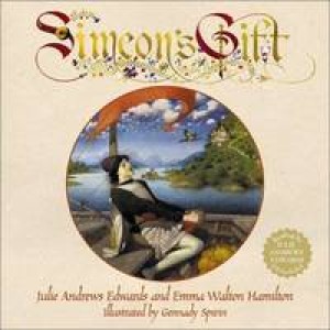 Simeon's Gift (SIGNED BY JULIE ANDREWS & SPIRIN)by: Edwards, Julie Andrews; Hamilton, Emma Walton