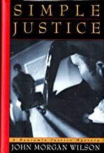 Simple Justice (SIGNED COPY)by: Wilson, John Morgan