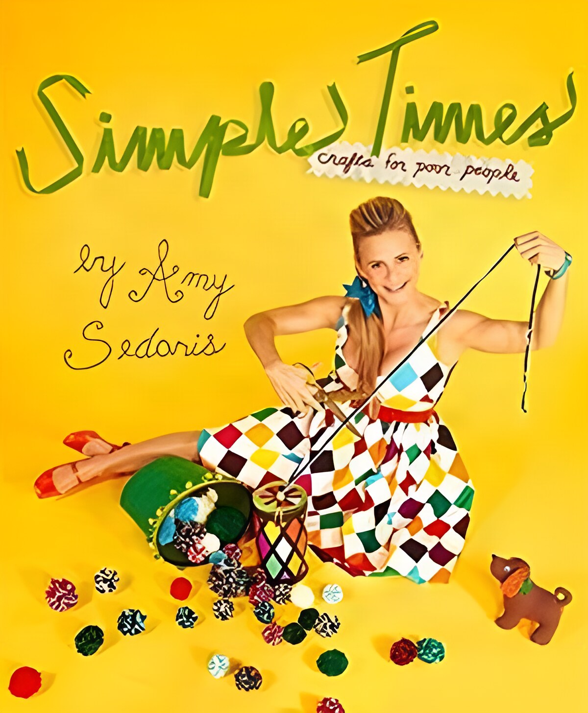 Simple Times: Crafts for Poor People (SIGNED COPY)by: Sedaris, Amy