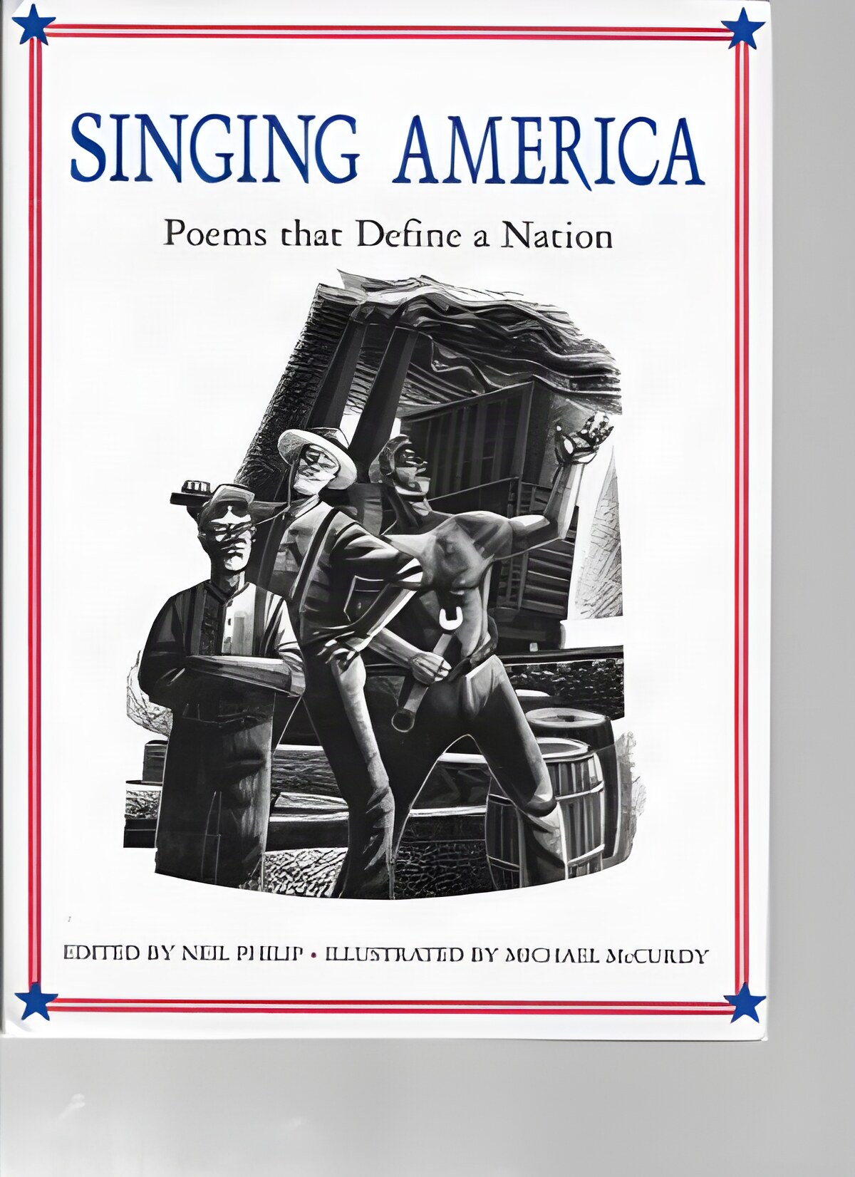 Singing America - Poems that Define a Nationby: Philip, Neil (Ed.) Michael McCurdy