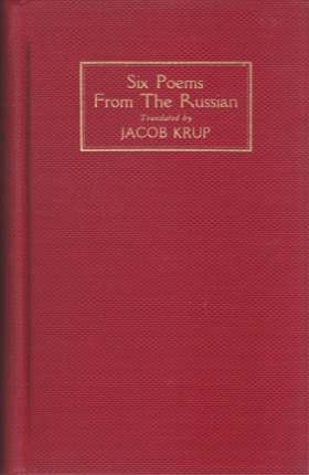 Six Poems from the Russianby: Jacob Krup-Translator