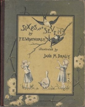 Sixes and Sevensby: Weatherly, F. E.