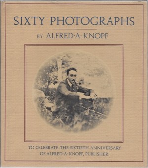 Sixty Photographsby: Knopf, Alfred A.