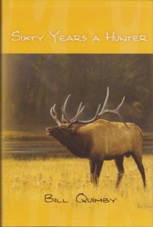 Sixty Years a Hunterby: Bill Quimby