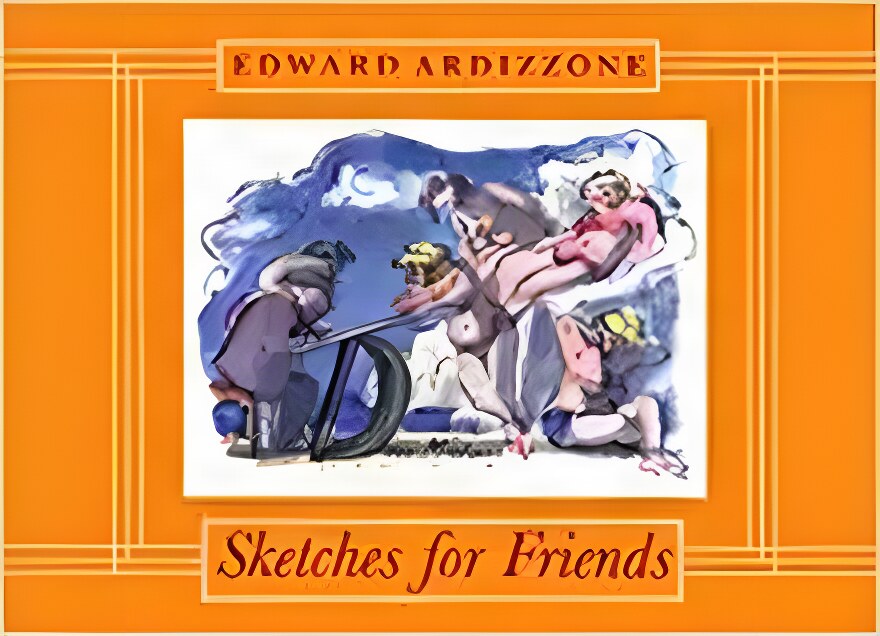 Sketches for Friendsby: Edward Ardizzone and Judy Taylor