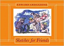 Sketches for Friendsby: Edward Ardizzone and Judy Taylor