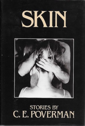 Skin (SIGNED COPY)by: Poverman, C. E. 