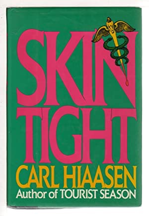 Skin Tight by: Carl Hiaasen