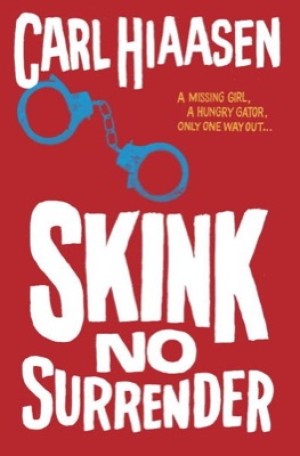 Skink No Surrenderby: Carl Hiaasen