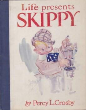 Skippy from Life (Life presents Skippy)by: Crosby, Percy L.