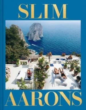 Slim Aarons: The Essential Collectionby: Waldron, Shawn