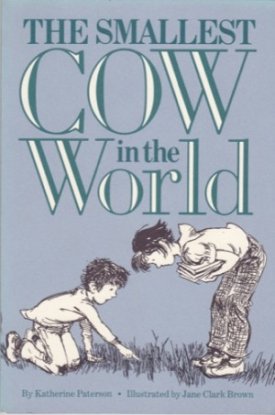 Smallest Cow in the World, Theby: Paterson, Katherine