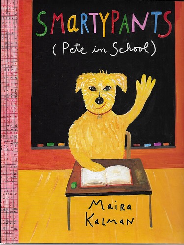 Smartypants - (Pete in School)by: Kalman, Maira