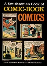 Smithsonian Book of Comic-Book Comicsby: Barrier, J. Michael/Martin Williams