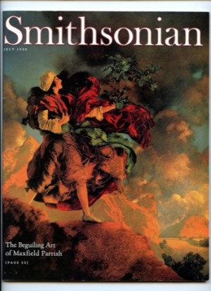 Smithsonian Magazine, July 1999 / The Beguiling Art of Maxfield Parrishby: Maxfield Parrish