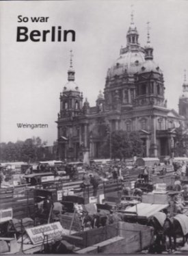 So war Berlin. / That was Berlin. / Tel fut Berlinby: Wolsdorff, Christian (Intro.)