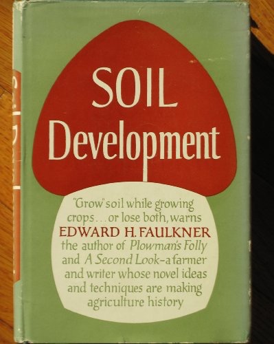Soil Developmentby: Edward H. Faulkner