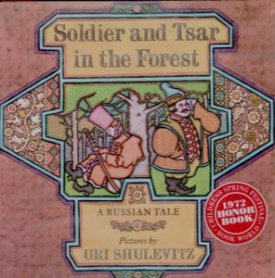 Soldier and Tsar in the Forest - A Russian Taleby: Lourie, Richard and Uri Shulevitz