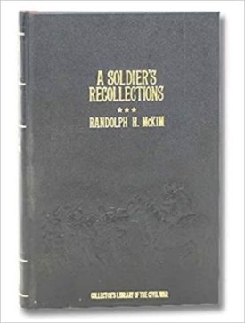 Soldier's Recollection, A - Leaves from the Diary of a Young Confederate; With an Oration on the Motives and Aims of the Soldiers of the South (Collector's Library of the Civil War)by: 