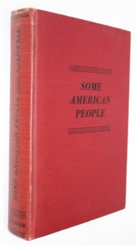 Some American Peopleby: Caldwell, Erskine