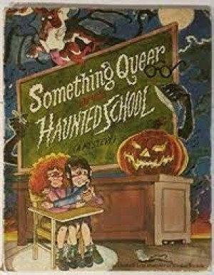 Something Queer at the Haunted School by: Levy, Elizabeth