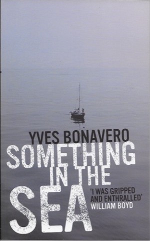 Something in the Sea (SIGNED COPY)by: Bonavero, Yves