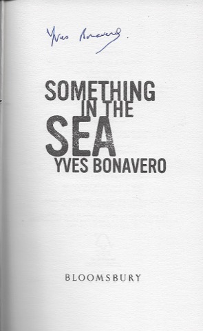 Something in the Sea (SIGNED COPY)by: Bonavero, Yves