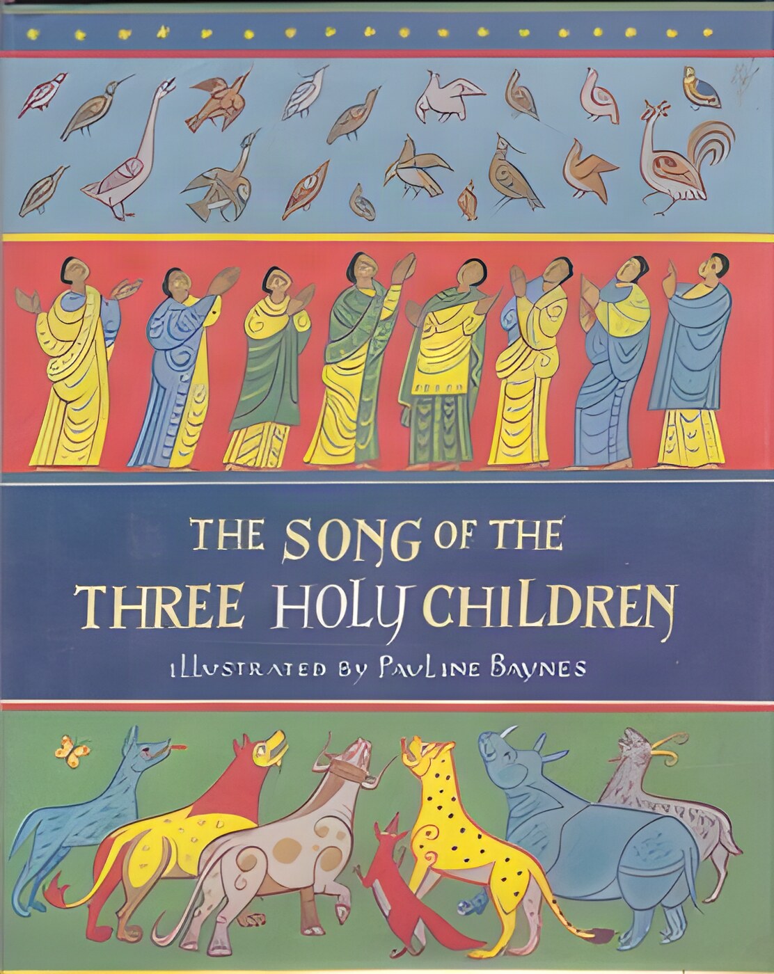 Song of the Three Holy Childrenby: Baynes, Pauline