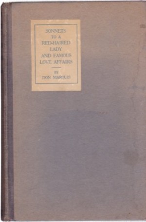 Sonnets to a Red Haired Lady By a Gentleman with a Blue Beard and Famous Love Affairs by: Don Marquis