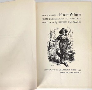 Southern Poor-White, The: From Lubberland to Tobacco Roadby: McIlwaine, Shields