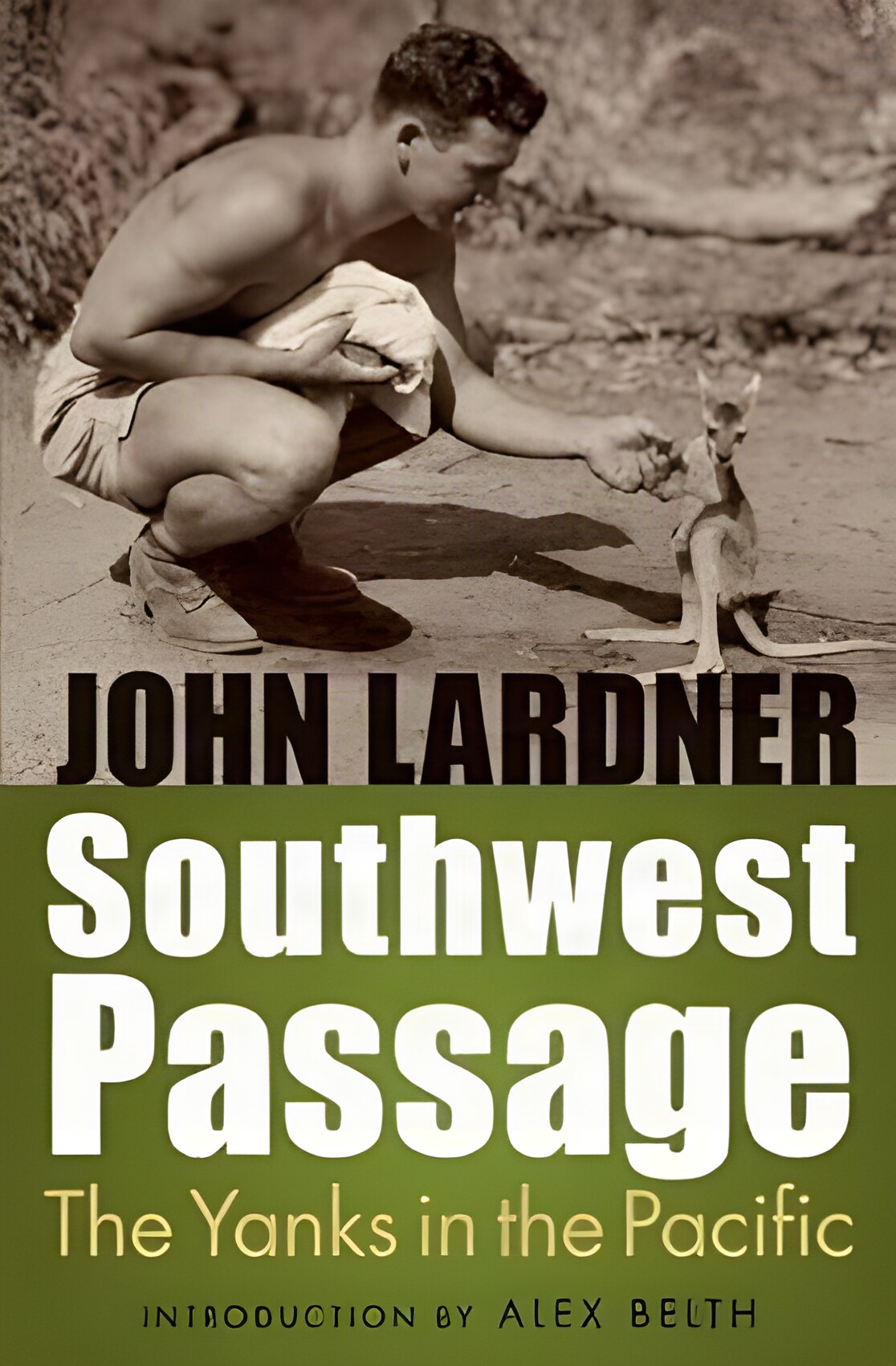 Southwest Passage: The Yanks in the Pacificby: Lardner, John