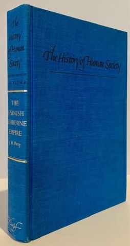 Spanish Seaborne Empire (The History of Human Society)by: Parry, J.H.