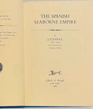 Spanish Seaborne Empire (The History of Human Society)by: Parry, J.H.