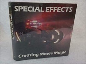 Special Effects: Creating Movie Magicby:  Finch, Christopher