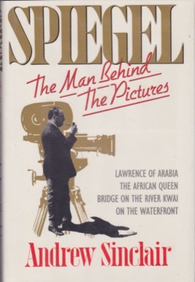 Spiegel: The Man Behind the Pictures                        by: Sinclair, Andrew