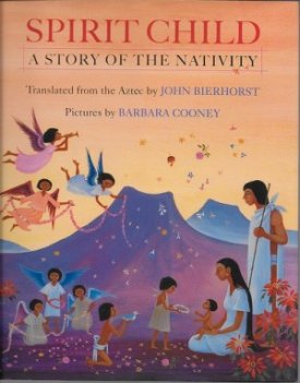 Spirit Child - The Story of the Nativityby: Bierhorst, John and Barbara Cooney