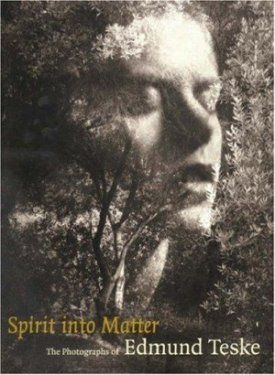 Spirit into Matter: The Photographs of Edmund Teskeby: Cox, Julian