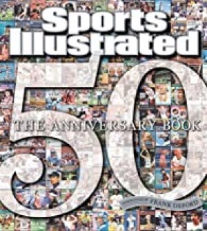 Sports Illustrated 50 Years: The Anniversary Bookby: 