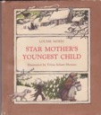 Star Mother's Youngest Childby: Moeri, Louise and Trina Schart Hyman