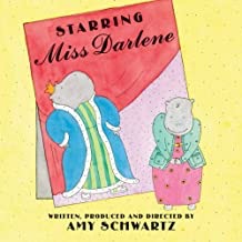 Starring Miss Darlene (SIGNED COPY)by: Schwartz, Amy