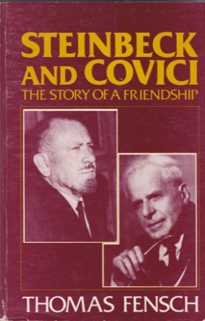 Steinbeck and Covici; The History of a Friendship by: Fensch, Thomas