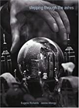 Stepping Through the Ashes by: Richards, Eugene & Janine Altongy
