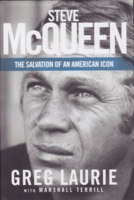 Steve McQueen: The Salvation of an American Iconby: Marshall Terrill, Greg Laurie