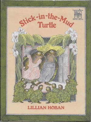 Stick-In-The-Mud Turtleby: Hoban, Lillian