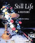 Still Life: A Historyby: Ebert-Schifferer, Sybille
